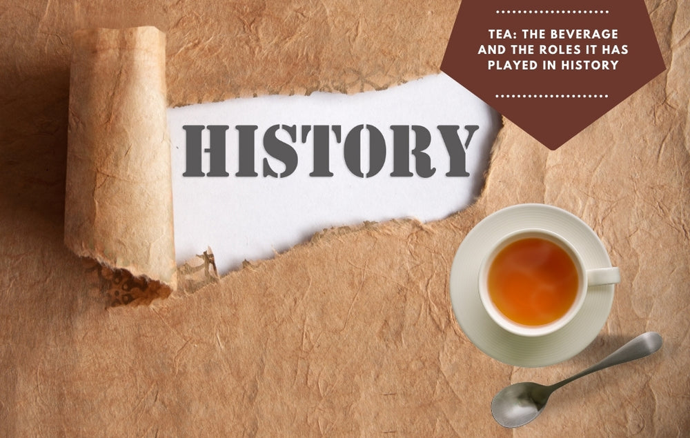 Tea: the beverage and the roles it has played in history