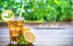 Iced Chai: A Twist on Traditional Indian Tea
