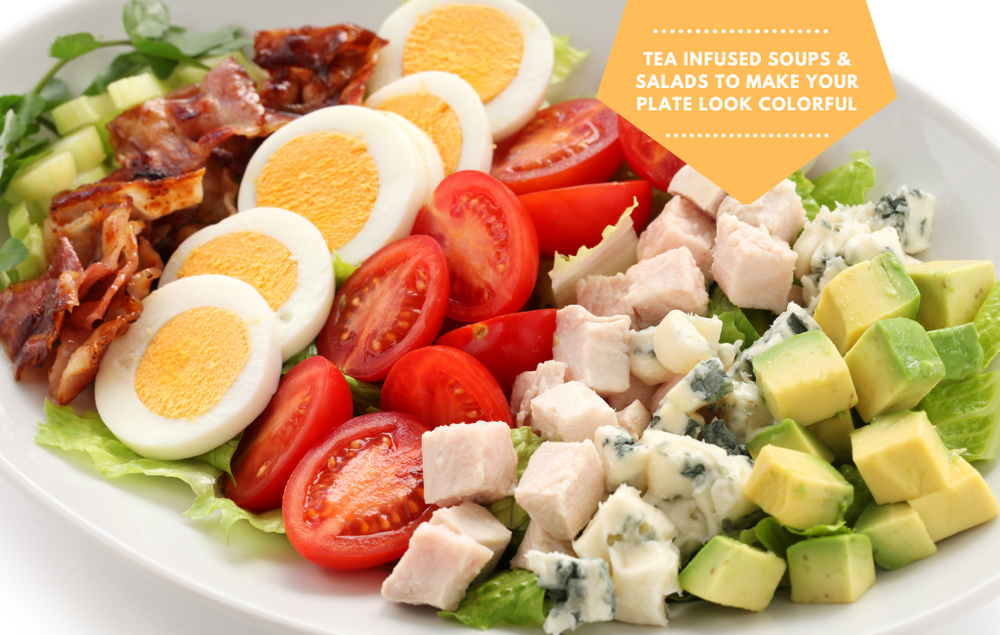 Simple Tea Infused Soups & Salads To Make Your Plate Look Colorful!
