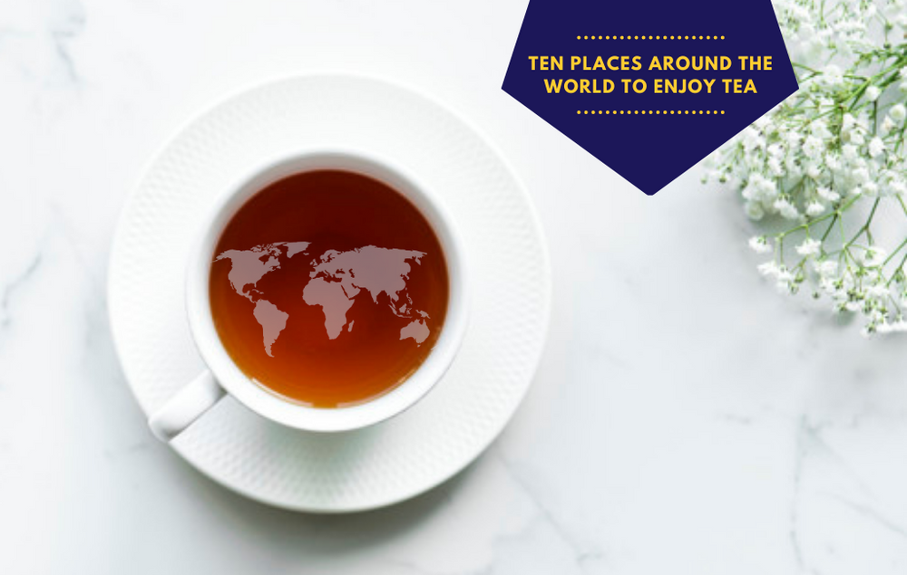 The Top 10 Places Around the World to Enjoy Tea