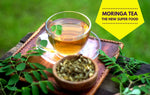 Moringa Tea - The New Super Food