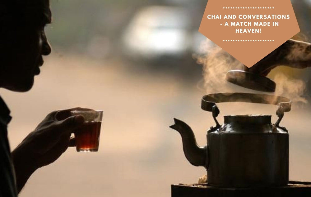 Chai and Conversations - a match made in heaven!